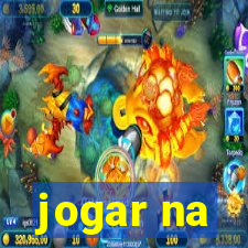 jogar na